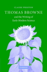Thomas Browne and the Writing of Early Modern Science By Claire Preston Cover Image