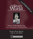 Story of the World, Vol. 4 Audiobook, Revised Edition: History for the Classical Child: The Modern Age By Susan Wise Bauer, Jim Weiss (Read by), Mike Fretto (Cover design or artwork by) Cover Image