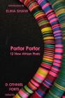 Portor Portor: 12 New African Poets By Elma Shaw, D. Othniel Forte Cover Image