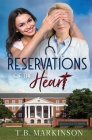 Reservations of the Heart By T. B. Markinson Cover Image