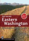 Day Hiking Eastern Washington: Kettles-Selkirks * Columbia Plateau * Blue Mountains Cover Image