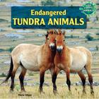 Endangered Tundra Animals (Save Earth's Animals!) Cover Image