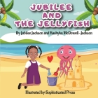 Jubilee And The Jellyfish By Jubilee Jackson Cover Image