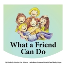 What a Friend Can Do By Kimberly Martin, Kimberly Winters, Linda Ryan Cover Image