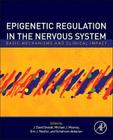 Epigenetic Regulation in the Nervous System: Basic Mechanisms and Clinical Impact Cover Image