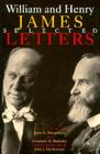 William and Henry James: Selected Letters By William James, Ignas K. Skrupskelis (Editor), Elizabeth M. Berkeley (Editor) Cover Image