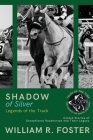 Shadows of Silver: Untold Stories of Exceptional Racehorses and Their Legacy Cover Image