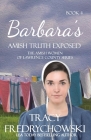 Barbara's Amish Truth Exposed: An Amish Fiction Christian Novel By Tracy Fredrychowski Cover Image