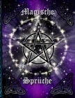 Magische Sprüche: Magie * Hexenbuch zum Selbstgestalten * Rezepte und Rituale erfassen Cover Image