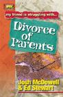 Project 911 Divorce of Parents (Friendship 911) By Josh McDowell, Ed Stewart Cover Image