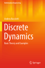 Discrete Dynamics: Basic Theory and Examples (Mathematical Engineering) By Andrea Bacciotti Cover Image