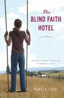 The Blind Faith Hotel By Pamela Todd Cover Image