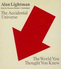 The Accidental Universe: The World You Thought You Knew Cover Image