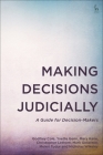 Making Decisions Judicially: A Guide for Decision-Makers By Godfrey Cole, Yvette Genn, Mary Kane Cover Image