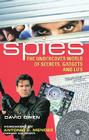 Spies: The Undercover World of Secrets, Gadgets and Lies By David Owen, Antonio J. Mendez (Foreword by) Cover Image