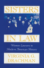 Sisters in Law: Women Lawyers in Modern American History Cover Image