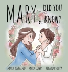 Mary, Did You Know? By Mark Restaino, Ricardo Souza (Illustrator), Mark Lowry (Composer) Cover Image