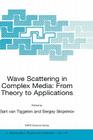 Wave Scattering in Complex Media: From Theory to Applications: Proceedings of the NATO Advanced Study Institute on Wave Scattering in Complex Media: F (NATO Science Series II: Mathematics #107) Cover Image
