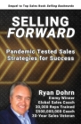 Selling Forward: Pandemic Tested Sales Strategies for Success By Ryan Dohrn Cover Image