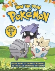 How to Draw Pokemon Step by Step Book 5: Learn How to Draw Pokemon In This Easy Drawing Tutorial By Marilyn Hunt Cover Image