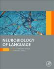 Neurobiology of Language By Gregory Hickok (Editor), Steven L. Small (Editor) Cover Image