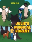 Julie's Magical Forest By Dora Elia Cover Image