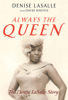 Always the Queen: The Denise LaSalle Story (Music in American Life) By Denise LaSalle, David Whiteis Cover Image