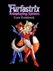 Furfastrix Roleplaying System: Core Rulebook By Steve Alford Cover Image