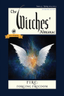The Witches' Almanac 2024-2025 Standard Edition Issue 43: Fire: Forging Freedom By Andrew Theitic Cover Image