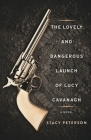 The Lovely And Dangerous Launch Of Lucy Cavanagh Cover Image