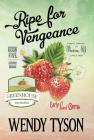 Ripe for Vengeance (Greenhouse Mystery #5) By Wendy Tyson Cover Image