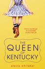 The Queen of Kentucky By Alecia Whitaker Cover Image
