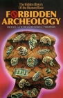 Forbidden Archeology: The Full Unabridged Edition By Michael A. Cremo, Richard L. Thompson Cover Image