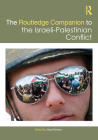 Routledge Companion to the Israeli-Palestinian Conflict By Asaf Siniver (Editor) Cover Image