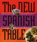 The New Spanish Table By Anya von Bremzen Cover Image