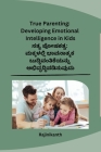 True Parenting: Developing Emotional Intelligence in Kids By Rajinikanth Cover Image