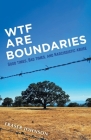 WTF are Boundaries: Good times, Bad times, and Narcissistic Abuse By Fraser Johnson Cover Image