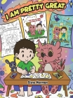 I Am Pretty Great: A Dragon Coloring Book About Self-Esteem, Self-Confidence and Positive Affirmations. (My Dragon Coloring Book) By Steve Herman Cover Image