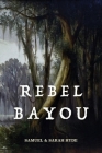 Rebel Bayou Cover Image