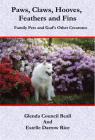 Paws, Claws, Hooves, Feathers, and Fins: Family Pets and God's Other Creatures By Glenda Council Beall, Estelle Darrow Rice Cover Image