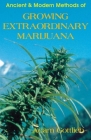 Growing Extraordinary Marijuana By Adam Gottlieb Cover Image