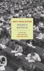 Anti-Education: On the Future of Our Educational Institutions By Friedrich Nietzsche, Damion Searls (Translated by), Paul Reitter (Editor), Chad Wellmon (Introduction by), Paul Reitter (Notes by) Cover Image