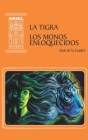 La Tigra Los Monos Enloquecidos By Hernán Rodríguez Castelo (Introduction by), Paola Karolys (Illustrator), Gabriel Karolys (Illustrator) Cover Image