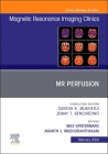 MR Perfusion, an Issue of Magnetic Resonance Imaging Clinics of North America: Volume 32-1 (Clinics: Radiology #32) Cover Image