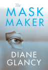The Mask Maker: Volume 42 (American Indian Literature and Critical Studies #42) By Diane Glancy Cover Image