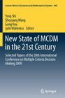 New State of MCDM in the 21st Century: Selected Papers of the 20th International Conference on Multiple Criteria Decision Making 2009 (Lecture Notes in Economic and Mathematical Systems #648) By Yong Shi (Editor), Shouyang Wang (Editor), Gang Kou (Editor) Cover Image