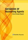 Databook of Nucleating Agents By George Wypych, Anna Wypych Cover Image