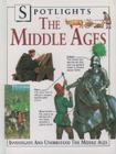 The Middle Ages (Spotlights) By Sarah McNeill Cover Image