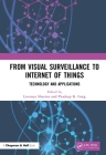 From Visual Surveillance to Internet of Things: Technology and Applications Cover Image