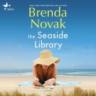 The Seaside Library By Brenda Novak, Amy McFadden (Read by) Cover Image